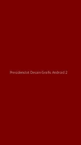 Tampilan Antarmuka Aplikasi Presidenslot Desain Grafis Android - 2