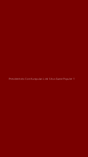 Tampilan Antarmuka Aplikasi Presidentoto Com Kumpulan Link Situs Game Populer - 1