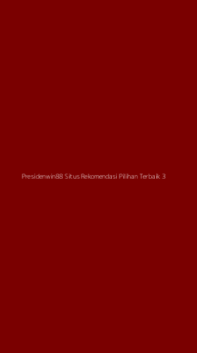 Tampilan Antarmuka Aplikasi Presidenwin88 Situs Rekomendasi Pilihan Terbaik - 3