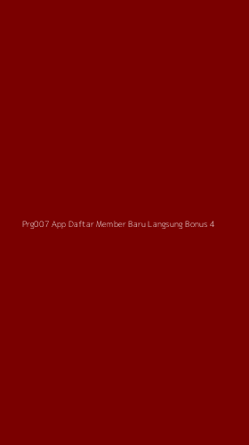 Tampilan Antarmuka Aplikasi Prg007 App Daftar Member Baru Langsung Bonus - 4