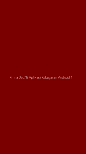 Tampilan Antarmuka Aplikasi Prima Bet78 Aplikasi Kebugaran Android - 1