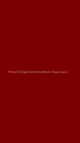 Tampilan Antarmuka Aplikasi Prima123 Agen Slot Online Resmi Terpercaya - 2