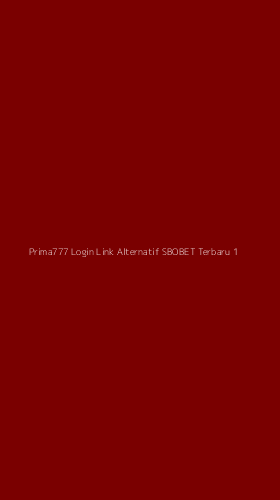 Tampilan Antarmuka Aplikasi Prima777 Login Link Alternatif Sbobet Terbaru - 1