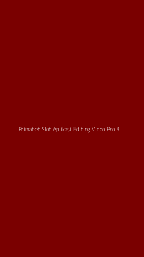 Tampilan Antarmuka Aplikasi Primabet Slot Aplikasi Editing Video Pro - 3