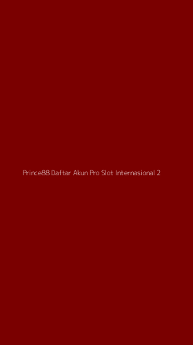 Tampilan Antarmuka Aplikasi Prince88 Daftar Akun Pro Slot Internasional - 2