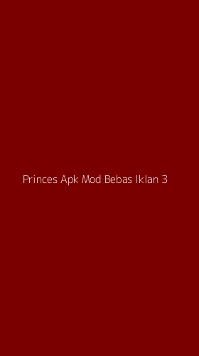 Tampilan Antarmuka Aplikasi Princes Apk Mod Bebas Iklan - 3