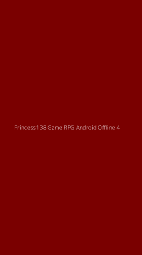Tampilan Antarmuka Aplikasi Princess138 Game Rpg Android Offline - 4