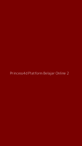 Tampilan Antarmuka Aplikasi Princess4d Platform Belajar Online - 2