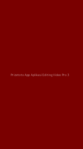Tampilan Antarmuka Aplikasi Prizetoto App Aplikasi Editing Video Pro - 3