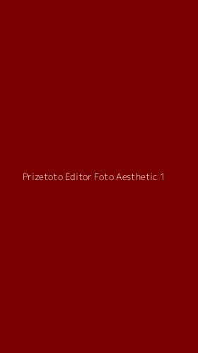 Tampilan Antarmuka Aplikasi Prizetoto Editor Foto Aesthetic - 1