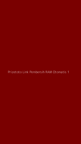 Tampilan Antarmuka Aplikasi Prizetoto Link Pembersih Ram Otomatis - 1