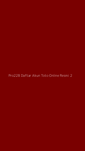 Tampilan Antarmuka Aplikasi Pro228 Daftar Akun Toto Online Resmi - 2