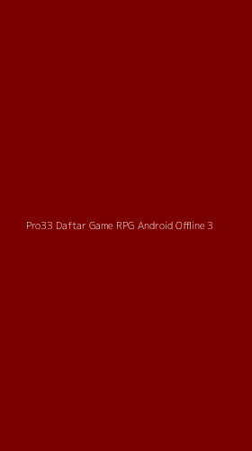 Tampilan Antarmuka Aplikasi Pro33 Daftar Game Rpg Android Offline - 3