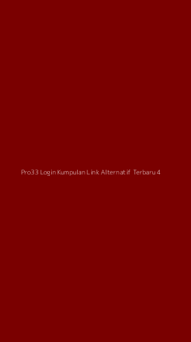 Tampilan Antarmuka Aplikasi Pro33 Login Kumpulan Link Alternatif Terbaru - 4