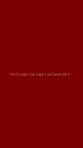 Tampilan Antarmuka Aplikasi Pro33 Login Link Login Live Casino Hd - 4