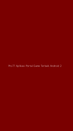 Tampilan Antarmuka Aplikasi Pro77 Aplikasi Portal Game Terbaik Android - 2