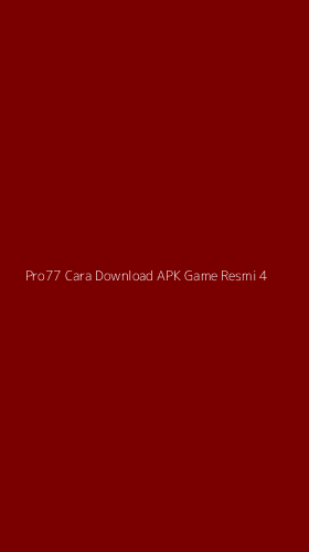 Tampilan Antarmuka Aplikasi Pro77 Cara Download Apk Game Resmi - 4