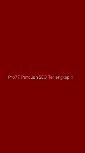 Tampilan Antarmuka Aplikasi Pro77 Panduan Seo Terlengkap - 1