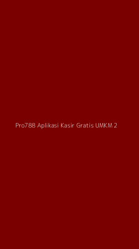 Tampilan Antarmuka Aplikasi Pro788 Aplikasi Kasir Gratis Umkm - 2