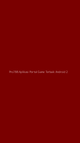 Tampilan Antarmuka Aplikasi Pro788 Aplikasi Portal Game Terbaik Android - 2