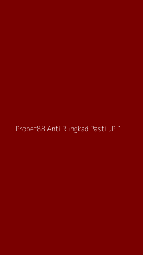 Tampilan Antarmuka Aplikasi Probet88 Anti Rungkad Pasti Jp - 1