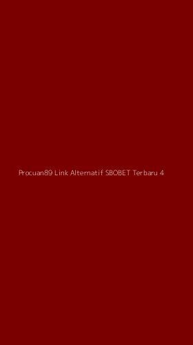 Tampilan Antarmuka Aplikasi Procuan89 Link Alternatif Sbobet Terbaru - 4