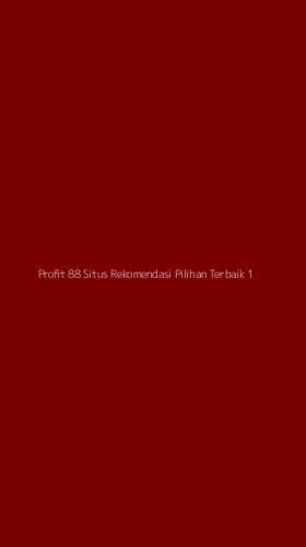 Tampilan Antarmuka Aplikasi Profit 88 Situs Rekomendasi Pilihan Terbaik - 1