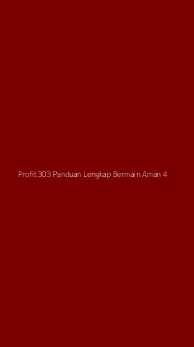 Tampilan Antarmuka Aplikasi Profit303 Panduan Lengkap Bermain Aman - 4
