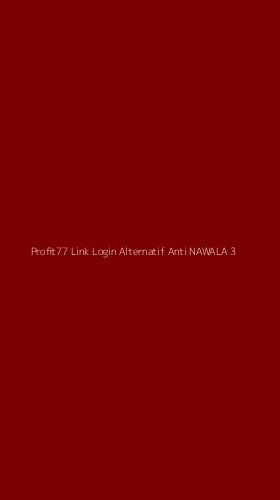 Tampilan Antarmuka Aplikasi Profit77 Link Login Alternatif Anti Nawala - 3