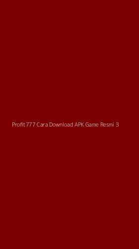 Tampilan Antarmuka Aplikasi Profit777 Cara Download Apk Game Resmi - 3