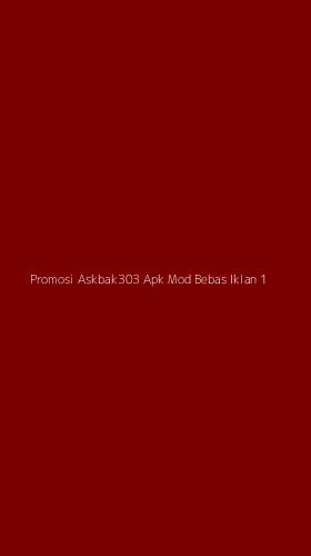 Tampilan Antarmuka Aplikasi Promosi Askbak303 Apk Mod Bebas Iklan - 1