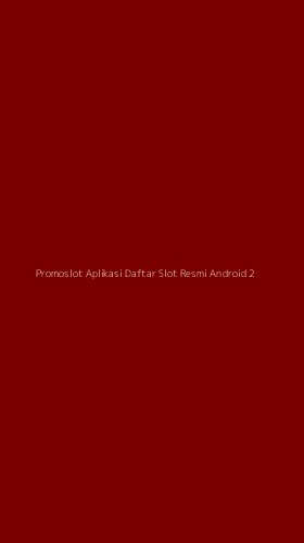 Tampilan Antarmuka Aplikasi Promoslot Aplikasi Daftar Slot Resmi Android - 2