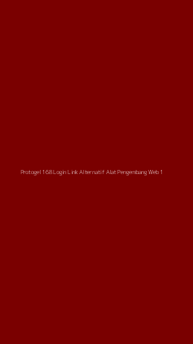 Tampilan Antarmuka Aplikasi Protogel 168 Login Link Alternatif Alat Pengembang Web - 1