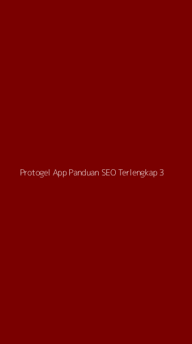 Tampilan Antarmuka Aplikasi Protogel App Panduan Seo Terlengkap - 3