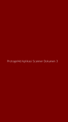 Tampilan Antarmuka Aplikasi Protogel4d Aplikasi Scanner Dokumen - 3