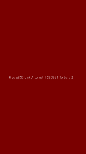 Tampilan Antarmuka Aplikasi Provip805 Link Alternatif Sbobet Terbaru - 2