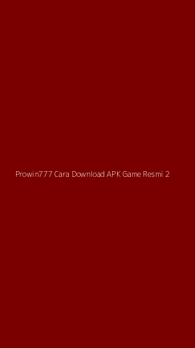 Tampilan Antarmuka Aplikasi Prowin777 Cara Download Apk Game Resmi - 2