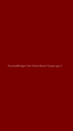 Tampilan Antarmuka Aplikasi Proxima88 Agen Slot Online Resmi Terpercaya - 3