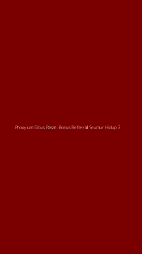 Tampilan Antarmuka Aplikasi Proxyium Situs Resmi Bonus Referral Seumur Hidup - 3