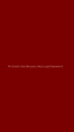 Tampilan Antarmuka Aplikasi Prs Enslot Cara Recovery Akun Lupa Password - 4