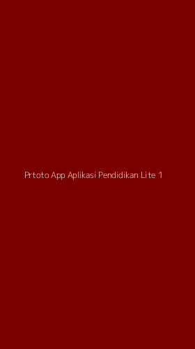 Tampilan Antarmuka Aplikasi Prtoto App Aplikasi Pendidikan Lite - 1