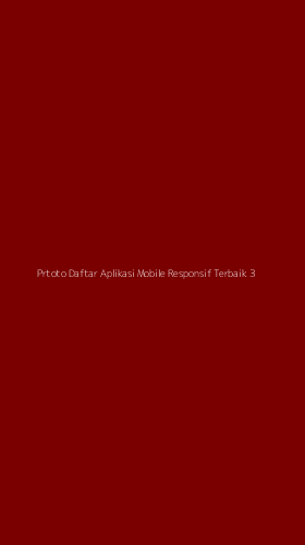 Tampilan Antarmuka Aplikasi Prtoto Daftar Aplikasi Mobile Responsif Terbaik - 3