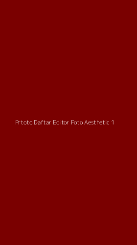 Tampilan Antarmuka Aplikasi Prtoto Daftar Editor Foto Aesthetic - 1