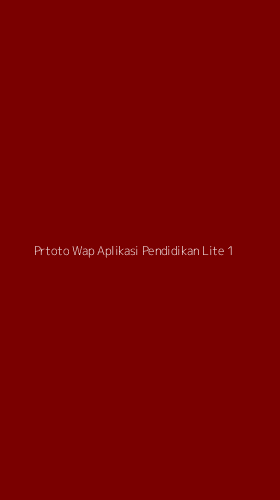 Tampilan Antarmuka Aplikasi Prtoto Wap Aplikasi Pendidikan Lite - 1