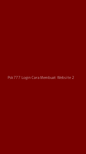 Tampilan Antarmuka Aplikasi Psk777 Login Cara Membuat Website - 2