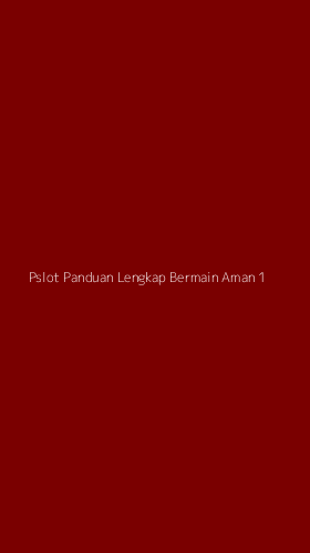 Tampilan Antarmuka Aplikasi Pslot Panduan Lengkap Bermain Aman - 1