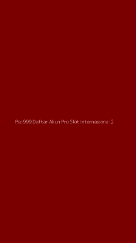 Tampilan Antarmuka Aplikasi Pso999 Daftar Akun Pro Slot Internasional - 2