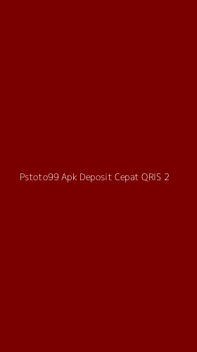 Tampilan Antarmuka Aplikasi Pstoto99 Apk Deposit Cepat Qris - 2