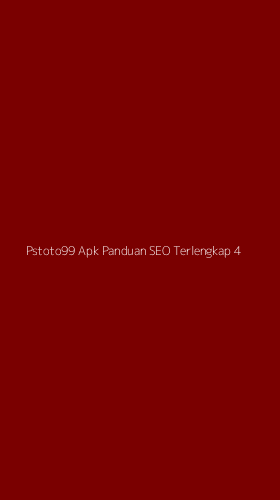 Tampilan Antarmuka Aplikasi Pstoto99 Apk Panduan Seo Terlengkap - 4