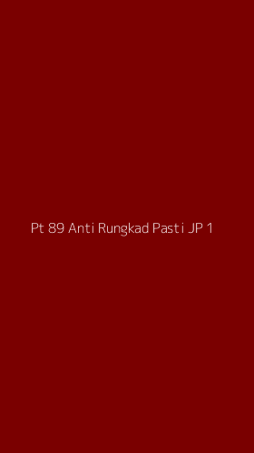 Tampilan Antarmuka Aplikasi Pt 89 Anti Rungkad Pasti Jp - 1